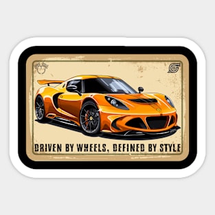 Driven by Wheels, Defined by Style Sticker